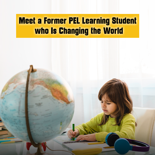 Meet a Former PEL Learning Student who Is Changing the World